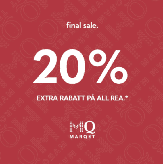 20 % extra rabatt på all rea hos MQ Market