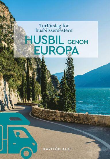 Husbil genom Europa 2025 – Reseguide