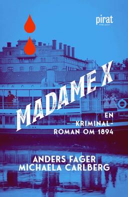 Madame X: En Kriminalroman från 1894