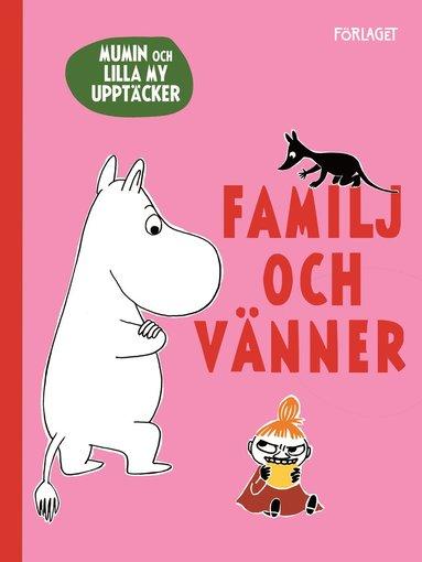 Mumin och Lilla My upptäcker familjen