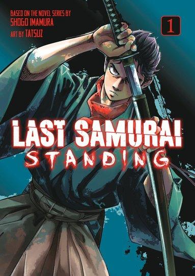 Last Samurai Standing 1 - Shogo Imamura