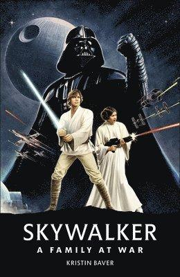 Star Wars Skywalker: A Family at War
