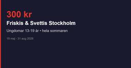 Friskis & Svettis Stockholm – ungdomar tränar för 300 kr hela sommaren