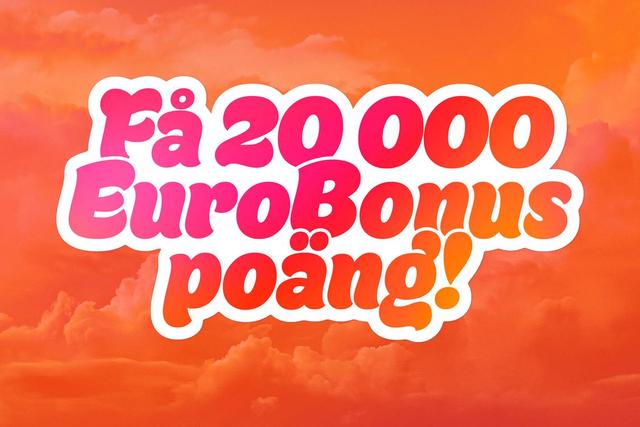 e har just nu ett erbjudande där du får 20 000 EuroBonus-poäng