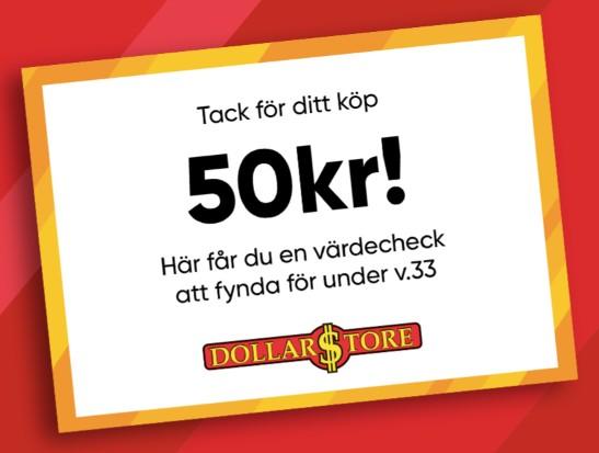 Handla i vecka 32 hos Dollarstore - få 50 kr att fynda i vecka 33