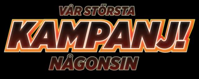 Vår största kampanj någonsin just nu