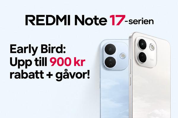 Upp till 900 kr rabatt plus gåva på Redmi Note 17-serien hos Xiaomi
