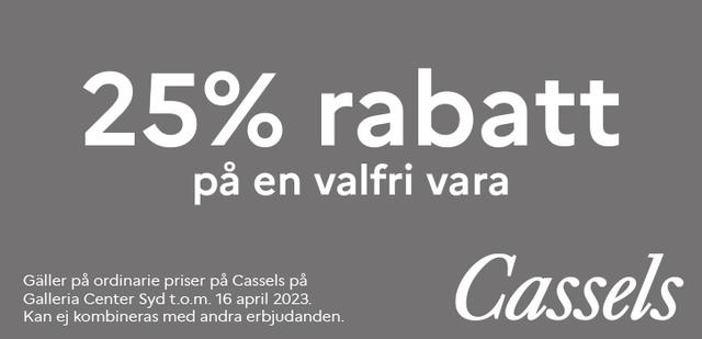 25% på valfri vara hos Cassels på Galleria Center Syd