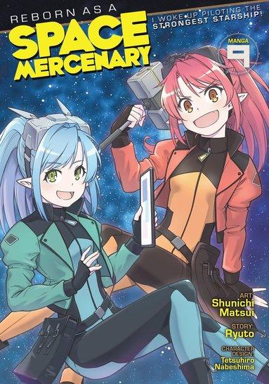Reborn as a Space Mercenary Vol. 9