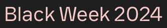 Black Week 2024